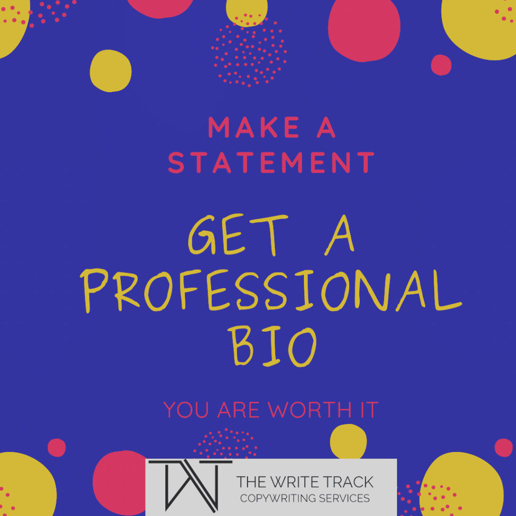Writing your professional bio, then you need The Write Track Copywriting who i the expert in this field.