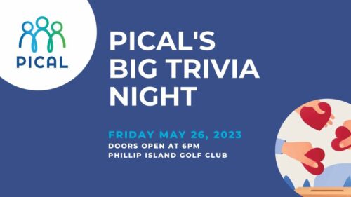PICALs Trivia Night is a great way to have fun with your friends and to support a wonderful charity and the work it does for the local community. 26th May - $20