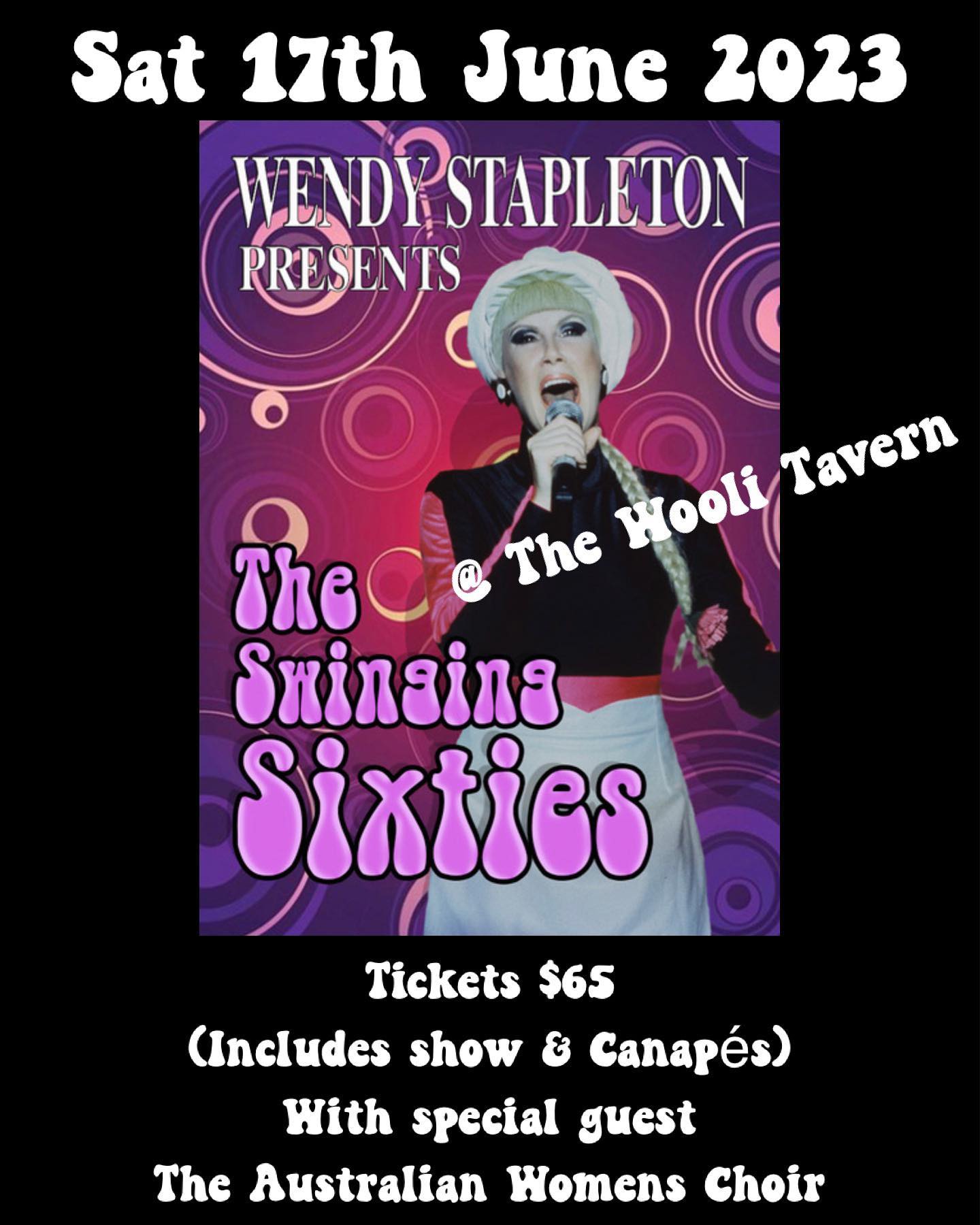 The Wooli Tavern - Swinging Sixties with Wendy Stapleton who is back to present this sixties show with special guest The Australian Womens. Tickets $65