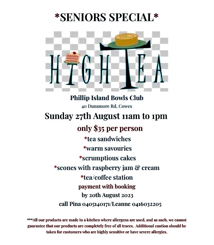 This Seniors Special High Tea is a special lunch filled with delightful food at a cost of $35 per head, booking are necessary. Phone Pina 0405 140 171