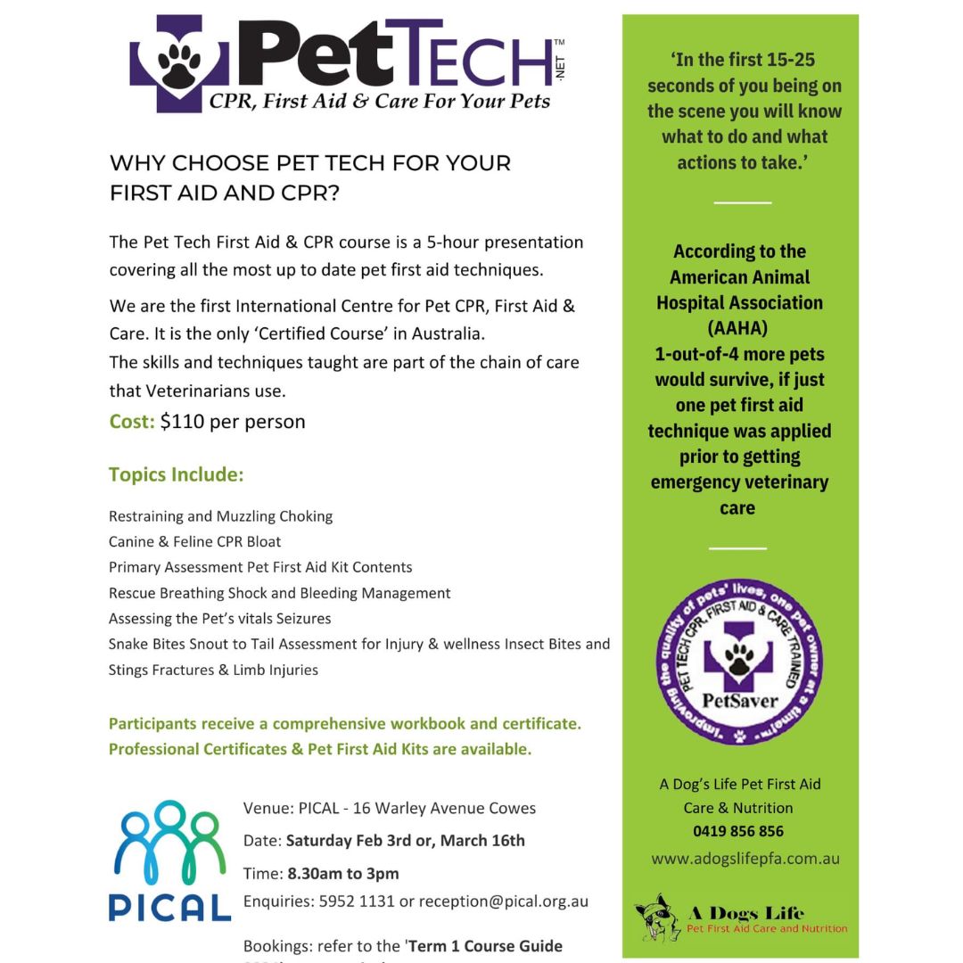 PetTech First Aid & CPR course is a 5 hour presentation covering all of the most up to date pet first aid techniques. Running through PICAL Cowes, cost is $110 